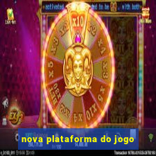 nova plataforma do jogo